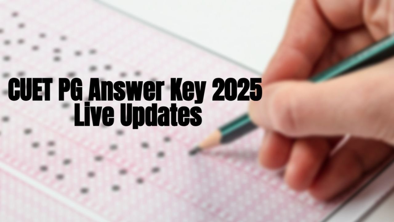 CUET PG 2025 Answer Key Out Now ; Objection Deadline is 24 April 2025!