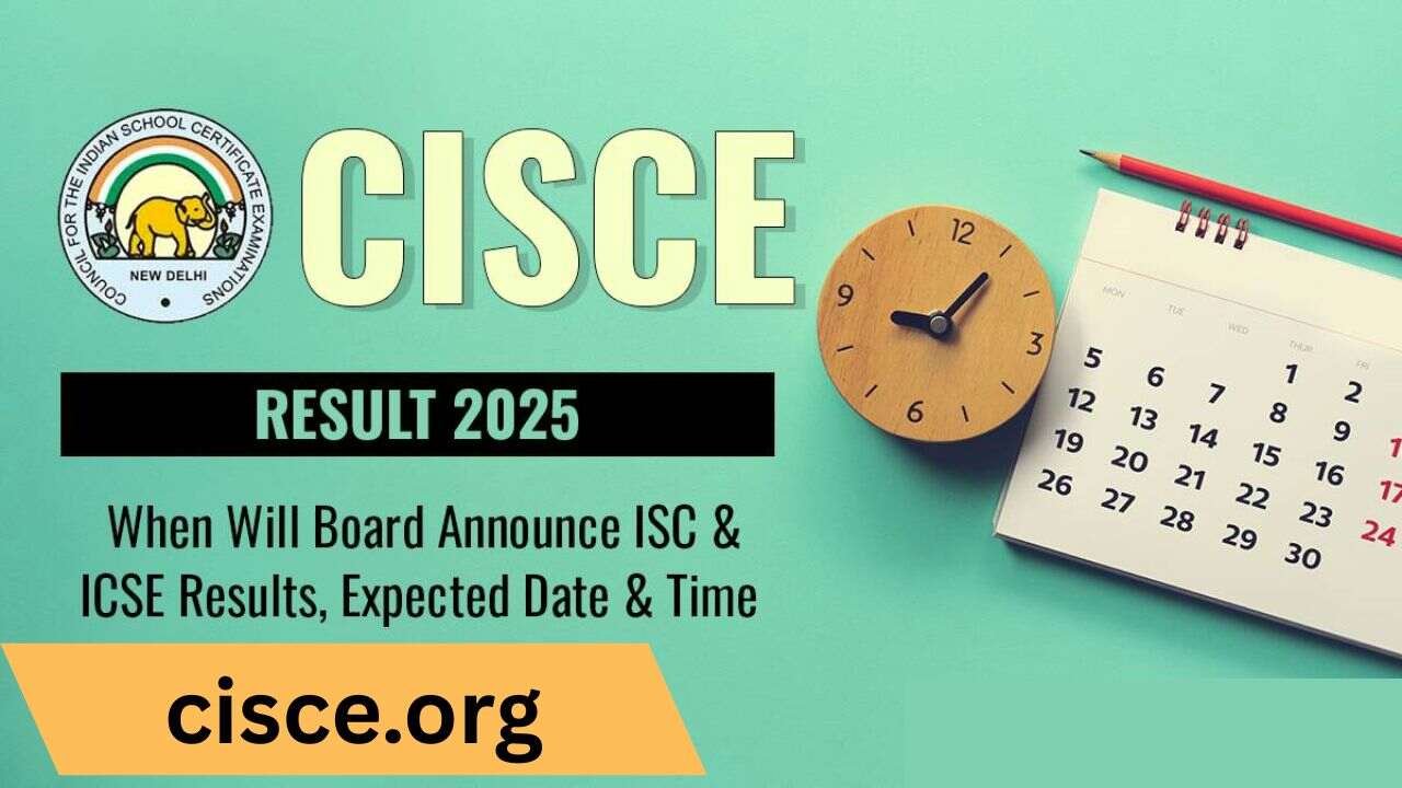 ICSE ISC Result 2025: When Will the CISCE 10th, 12th Results Be Released?
