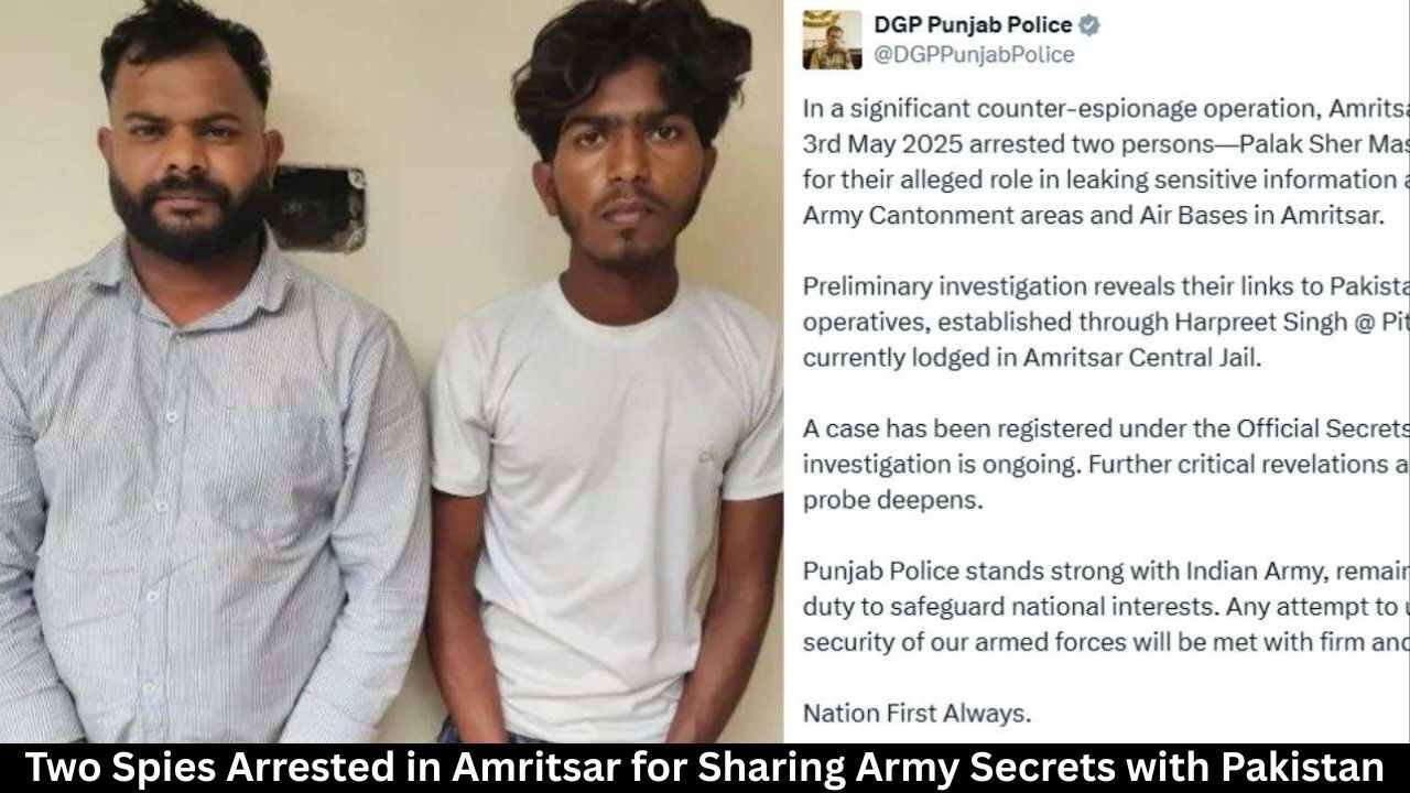 Two Spies Arrested in Amritsar for Sharing Army Secrets with Pakistan (1)
