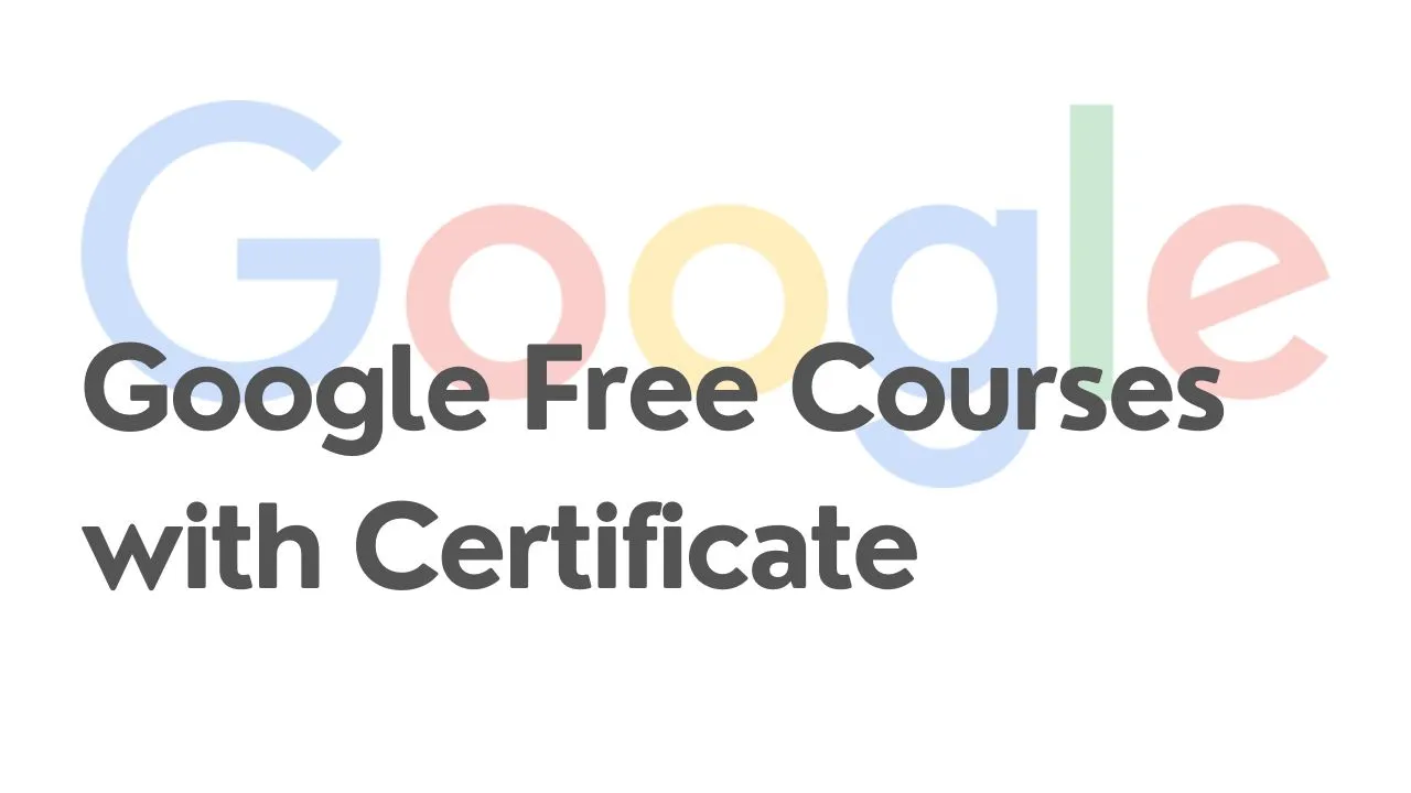 Google Offers Free Online Courses to Boost Career and Business Skills
