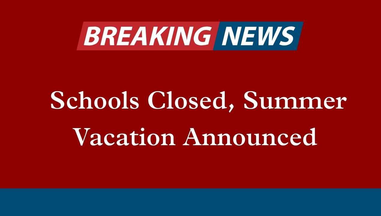 Punjab’s Education Minister has announced summer vacations