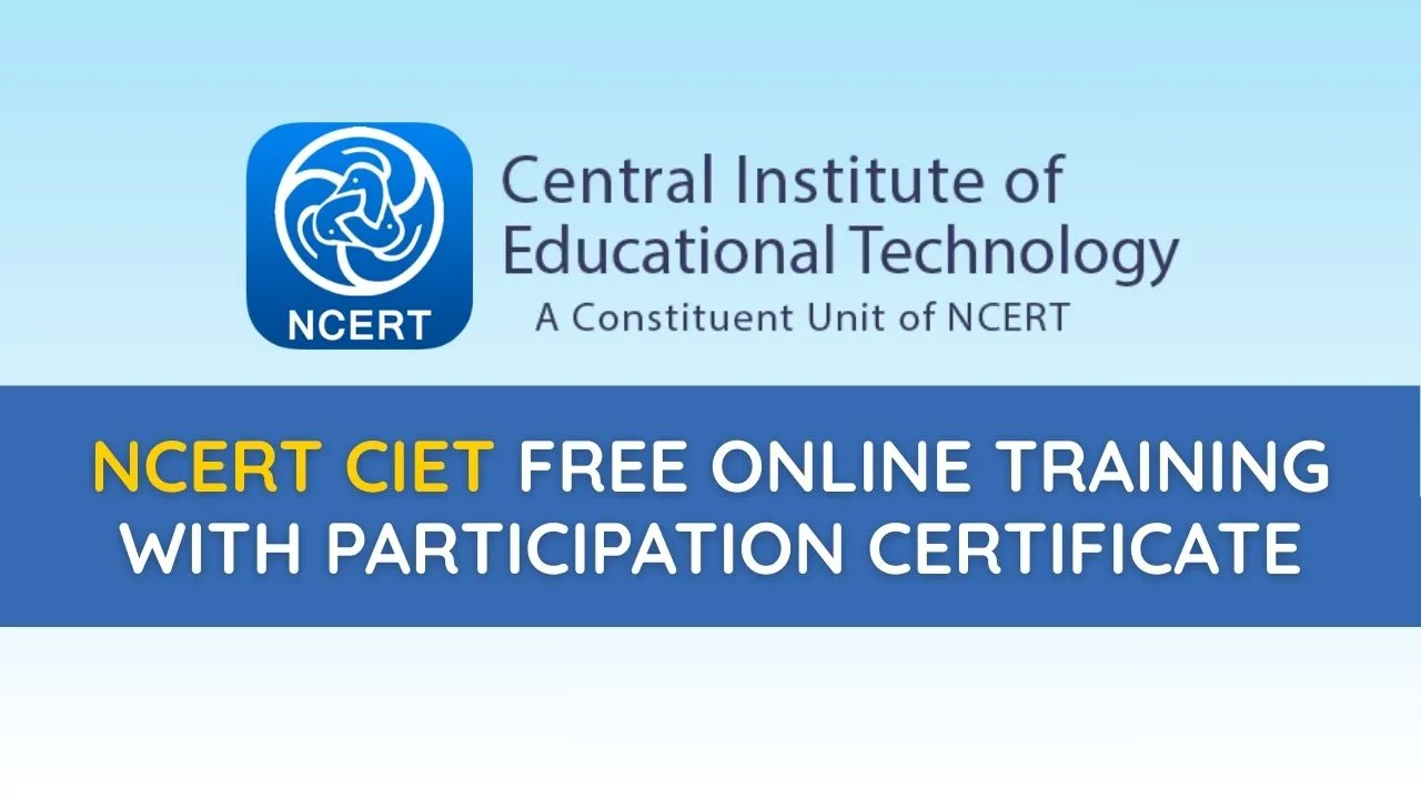 NCERT CIET FREE ONLINE TRAINING WITH PARTICIPATION CERTIFICATE