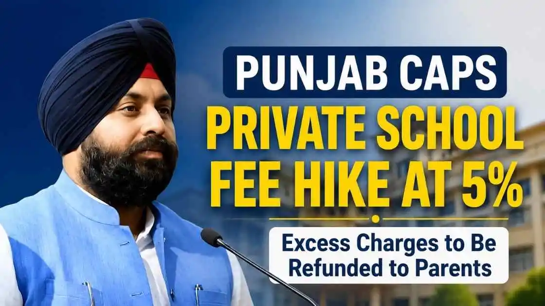 Punjab Cabinet's Major Decision: Private School Fee Hike Capped at 5%, Excess Charges to be Refunded to Parents